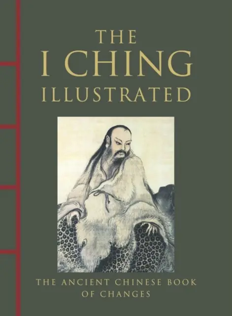 I Ching illusztrálva - A változások ősi kínai könyve - I Ching Illustrated - The Ancient Chinese Book of Changes