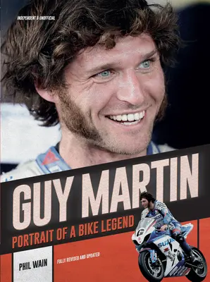 Guy Martin: Martin Martin: Egy kerékpáros legenda portréja - Guy Martin: Portrait of a Bike Legend