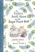 Saint-Claire nővérek és a királyi egérbál - Sisters Saint-Claire and the Royal Mouse Ball