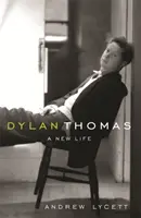 Dylan Thomas - Egy új élet - Dylan Thomas - A New Life