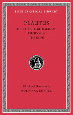 A kis karthágói. Pseudolus. a kötél - The Little Carthaginian. Pseudolus. the Rope