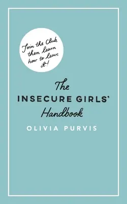 A bizonytalan lány kézikönyve - The Insecure Girl's Handbook