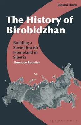 Birobidzsán története: A szovjet zsidó haza építése Szibériában - The History of Birobidzhan: Building a Soviet Jewish Homeland in Siberia