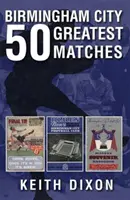 Birmingham City 50 legnagyobb mérkőzése - Birmingham City 50 Greatest Matches