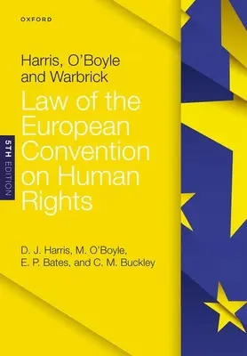 Harris, O'Boyle és Warbrick: Law of the European Convention on Human Rights - Harris, O'Boyle, and Warbrick: Law of the European Convention on Human Rights