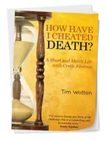 Hogyan csaltam ki a halált? Egy rövid és vidám élet cisztás fibrózissal - How Have I Cheated Death? A Short and Merry Life with Cystic Fibrosis