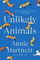 Unlikely Animals - Egy kötelező olvasmány, vidám, szívmelengető és megható családi dráma - Unlikely Animals - A must-read, hilarious, heart-warming and moving family drama