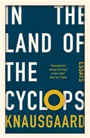 A küklopszok földjén - Esszék - In the Land of the Cyclops - Essays