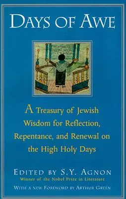 A félelem napjai: A zsidó bölcsesség kincstára az elmélkedéshez, a bűnbánathoz és a megújuláshoz a főszentek napjain - Days of Awe: A Treasury of Jewish Wisdom for Reflection, Repentance, and Renewal on the High Holy Days