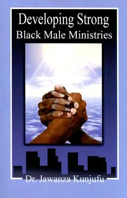 Erős fekete férfiak szolgálatának fejlesztése - Developing Strong Black Male Ministries