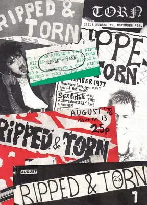Szakadt és szakadt: 1976-1979: A leghangosabb punk fanzine az Egyesült Királyságban - Ripped and Torn: 1976-1979: The Loudest Punk Fanzine in the UK