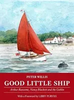 Jó kis hajó - Arthur Ransome, Nancy Blackett és a Goblin - Good Little Ship - Arthur Ransome, Nancy Blackett and the Goblin