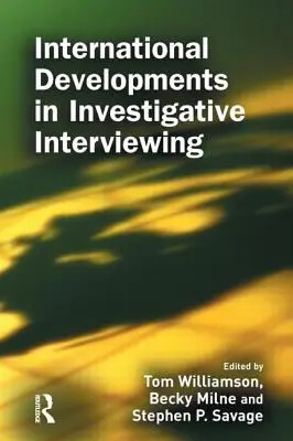 A nyomozati kihallgatás nemzetközi fejleményei - International Developments in Investigative Interviewing