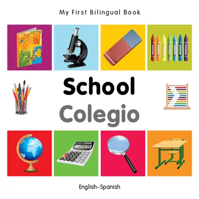 Az első kétnyelvű könyvem-iskola (angol-spanyol) - My First Bilingual Book-School (English-Spanish)