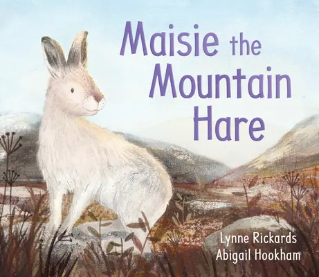 Maisie, a hegyi nyúl - Maisie the Mountain Hare