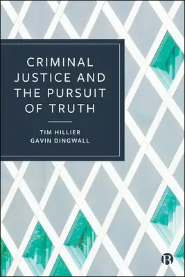 A büntető igazságszolgáltatás és az igazság keresése - Criminal Justice and the Pursuit of Truth