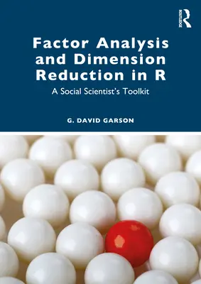 Faktorelemzés és dimenziócsökkentés R-ben: A társadalomtudósok eszköztára - Factor Analysis and Dimension Reduction in R: A Social Scientist's Toolkit