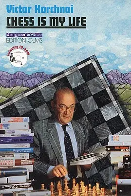 Chess Is My Life: Andre Behrrel folytatott életrajzi beszélgetés [CD-ROM-mal] - Chess Is My Life: A Biographical Conversation with Andre Behr [With CD-ROM]