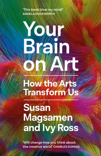 Az agyad a művészetről - Hogyan alakít át minket a művészet? - Your Brain on Art - How the Arts Transform Us