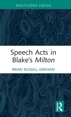 Beszédaktusok Blake Miltonjában - Speech Acts in Blake's Milton