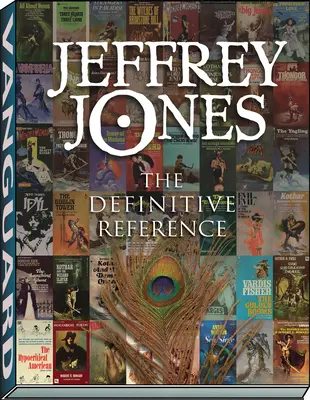 Jeffrey Jones: Jones Jones: A végleges referencia - Jeffrey Jones: The Definitive Reference