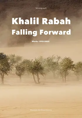 Khalil Rabah: Művek (1995-2025) - Khalil Rabah: Falling Forward / Works (1995-2025)
