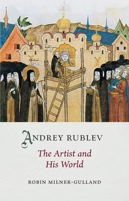 Andrej Rubljov: A művész és világa - Andrey Rublev: The Artist and His World