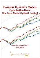 Üzleti dinamikai modellek - Optimalizáláson alapuló, egy lépéssel előrehaladó optimális vezérlés - Business Dynamics Models - Optimization-Based One Step Ahead Optimal Control