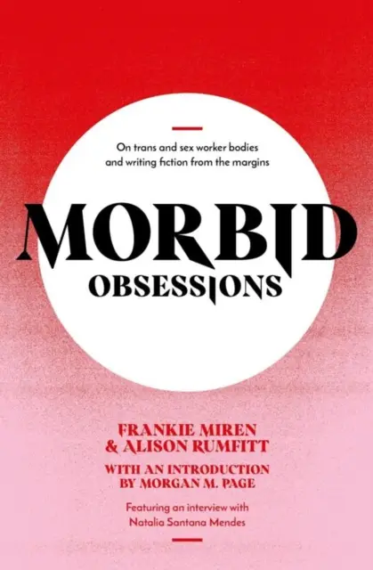 Morbid Obsessions - A transz- és szexmunkás testekről és a peremvidéki fikcióírásról - Morbid Obsessions - On trans and sex worker bodies and writing fiction from the margins