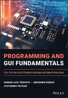 Programozás és grafikus felhasználói felület alapjai: Tcl-TK az elektronikus tervezés automatizálásához (Eda) - Programming and GUI Fundamentals: Tcl-TK for Electronic Design Automation (Eda)