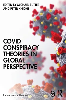 Covid összeesküvés-elméletek globális perspektívában - Covid Conspiracy Theories in Global Perspective