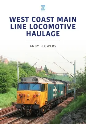 A nyugati parti fővonalon közlekedő mozdonyok szállítása - West Coast Main Line Locomotive Haulage