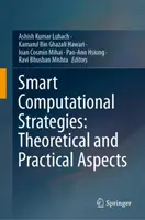 Intelligens számítógépes stratégiák: Elméleti és gyakorlati szempontok - Smart Computational Strategies: Theoretical and Practical Aspects