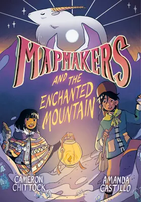 Térképkészítők és az elvarázsolt hegy: (Grafikus regény) - Mapmakers and the Enchanted Mountain: (A Graphic Novel)