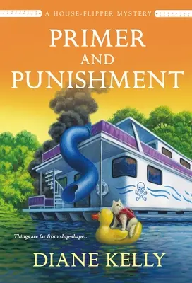 Primer és büntetés: A House-Flipper Mystery - Primer and Punishment: A House-Flipper Mystery