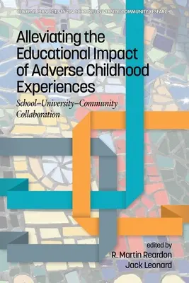 A kedvezőtlen gyermekkori élmények oktatási hatásainak enyhítése: Iskola-egyetem-közösségi együttműködés - Alleviating the Educational Impact of Adverse Childhood Experiences: School-University-Community Collaboration