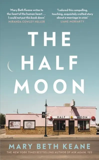 Half Moon - A New York Times bestseller szerzőjének lebilincselő új regénye a Kérdezd újra, igen - Half Moon - The compelling new novel from the New York Times bestselling author of Ask Again, Yes