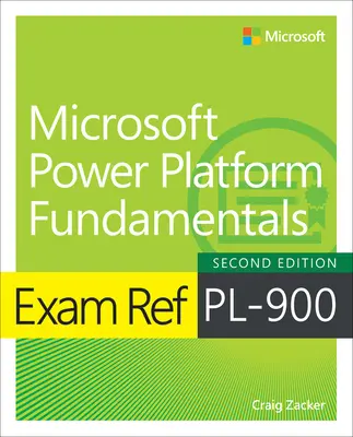 Vizsga Ref Pl-900 Microsoft Power Platform alapjai - Exam Ref Pl-900 Microsoft Power Platform Fundamentals