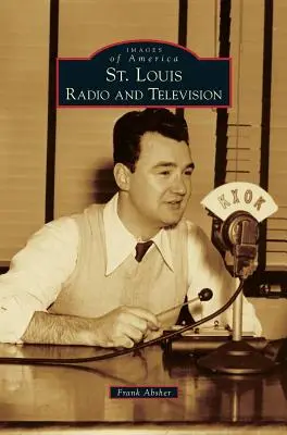A St. Louis-i rádió és televízió - St. Louis Radio and Television