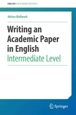 Tudományos dolgozat írása angol nyelven: Középszintű - Writing an Academic Paper in English: Intermediate Level