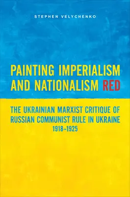 Az imperializmus és a nacionalizmus vörösre festése - Painting Imperialism and Nationalism Red