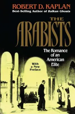 Arabists: Egy amerikai elit románca - Arabists: The Romance of an American Elite