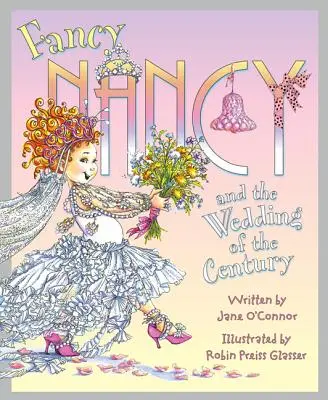 Fancy Nancy és az évszázad esküvője - Fancy Nancy and the Wedding of the Century