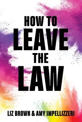 Hogyan hagyjuk ott a jogot - How to Leave the Law