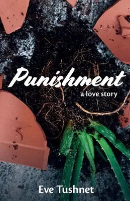 Büntetés: Egy szerelmi történet - Punishment: A Love Story