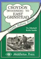 Croydon és East Grinstead között - beleértve Woodside és Selsdon között. - Croydon to East Grinstead - Including Woodside to Selsdon