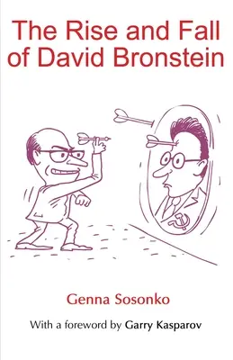 David Bronstein felemelkedése és bukása - The Rise and Fall of David Bronstein