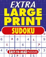 Extra nagyméretű Sudoku - Könnyen olvasható rejtvények - Extra Large Print Sudoku - Easy to Read Puzzles