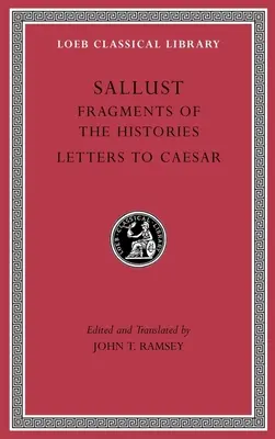 Töredékek a Históriákból. Levelek Caesarhoz - Fragments of the Histories. Letters to Caesar