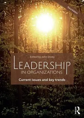 Vezetés a szervezetekben: Aktuális kérdések és fő irányzatok - Leadership in Organizations: Current Issues and Key Trends